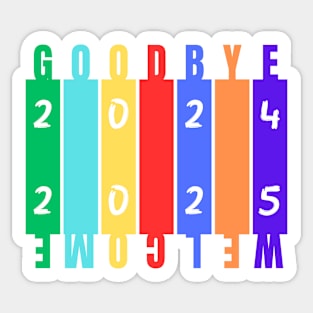 GoodBye 2024 Welcome 2025 Sticker